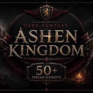 Könnte beinhalten: Eine Dark-Fantasy-Grafik mit dem Text 'DARK FANTASY-ASHEN KINGDOM' in metallischer Schrift, zentriert über '50+ STREAM ELEMENTS'. Das Design zeigt eine Burgsilhouette, einen Ritter am Lagerfeuer und ein Löwenwappen auf schwarzem Hintergrund.