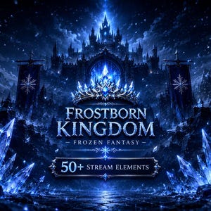 May include: A digital graphic featuring a dark blue castle under a starry sky with glowing blue ice crystals in the foreground. The text reads FROSTBORN KINGDOM FROZEN FANTASY and 50+ STREAM ELEMENTS in a stylised font with a crown icon above.