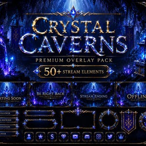 May include: A digital graphic set titled Crystal Caverns Premium Overlay Pack featuring 50+ stream elements. The design showcases glowing blue crystals, ornate gold frames, and dark cavernous backgrounds with text overlays for stream status.