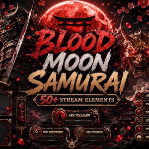 May include: A digital stream overlay set titled Blood Moon Samurai featuring a red moon, a samurai warrior, a demon mask, and cherry blossoms. The design includes frames for chat and video, plus buttons for About Me, Rules, Schedule, Setup, PC Specs, and Discord.