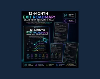 May include: A 12-month exit roadmap workbook with a black cover featuring neon-colored text and graphics. The title reads 12-Month Exit Roadmap: Leave Your Job With A Plan. Includes internal pages with text, checklists, and icons for financial planning.