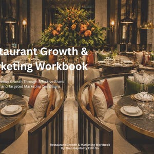 May include: A digital cover for the Restaurant Growth & Marketing Workbook, featuring a high-end restaurant interior with curved booths, dark marble tables, white plates, wine glasses, and orange pillows, with the title text clearly displayed.