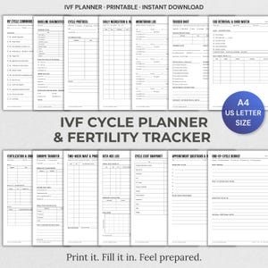 May include: A printable IVF cycle planner and fertility tracker set featuring multiple black and white pages for tracking medications, appointments, and cycle progress. The documents are formatted for A4 and US Letter size paper, including sections for egg retrieval, embryo transfer, and beta HCG logs.