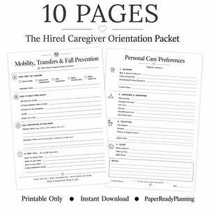 May include: A 10-page hired caregiver orientation packet featuring two printed forms. The left page covers mobility, transfers, and fall prevention. The right page details personal care preferences including bathing, dressing, grooming, toileting, and sleep routines.
