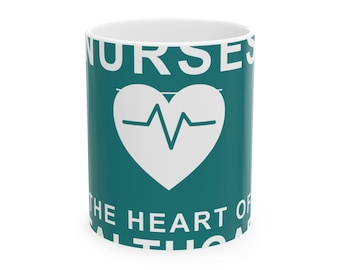 Nurse Appreciation Mug | Heart of Healthcare RN Gift (11oz 15oz)