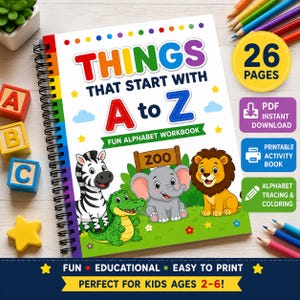 Op de afbeelding: Een spiraalgebonden alfabetwerkboek met de titel "THINGS THAT START WITH A to Z". De omslag toont kleurrijke tekst en illustraties van een zebra, krokodil, olifant en leeuw. Bevat 26 pagina's, een PDF-download en is een afdrukbaar activiteitenboek.