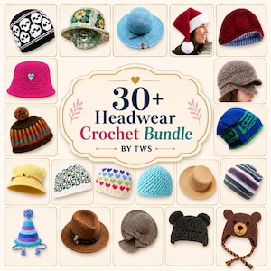 30+ Crochet Hat Patterns Bundle: Crochet Headwear, Winter Hats, Bucket, Beanies & Summer