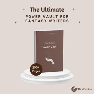 May include: A brown book titled The Writer's Power Vault by RickiWrites, featuring a hand illustration with swirling lines. The text above reads The Ultimate POWER VAULT FOR FANTASY WRITERS. A circular badge indicates 200+ Pages.