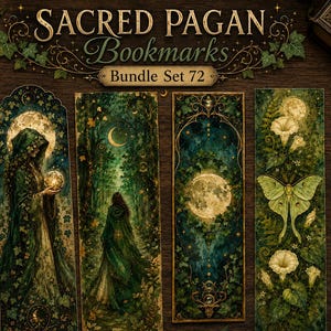 May include: A set of four rectangular bookmarks titled Sacred Pagan Bookmarks Bundle Set 72. Each features dark green, gold, and cream illustrations of figures in cloaks, full moons, crescent moons, ivy, and a large green moth among flowers.