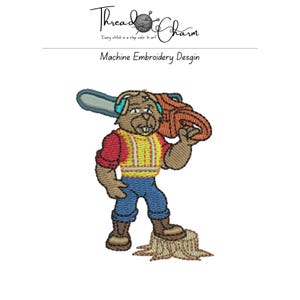 May include: Machine embroidery design featuring a brown beaver character wearing a yellow safety vest, blue pants, and ear protection, holding an orange chainsaw over its shoulder while standing on a tree stump. Text reads Thread Charm.