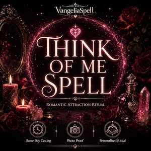 Puede incluir: Un gráfico oscuro y atmosférico con el texto VangeliaSpell, THINK OF ME SPELL y ROMANTIC ATTRACTION RITUAL. La imagen incluye velas rosas brillantes, una botella de vidrio con un dije de corazón, cristales y rosas, con iconos de tiempo, cámara y corazón.