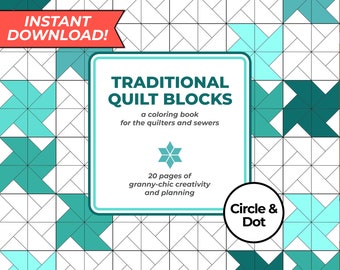 Traditional Quilt Blocks: A coloring book for the quilters and the sewers