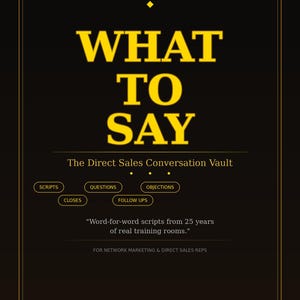 Puede incluir: Gráfico negro y dorado con el texto "WHAT TO SAY" en letras amarillas grandes. La imagen promociona "The Direct Sales Conversation Vault" e incluye frases como "Scripts" y "Objections".