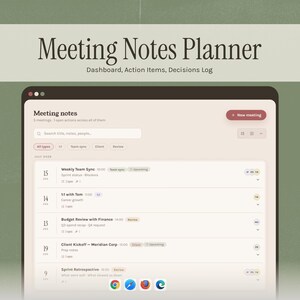 May include: A digital Meeting Notes Planner interface displayed on a screen, featuring a dashboard with sections for Meeting notes, Action Items, and a Decisions Log. The layout includes a search bar, a New meeting button, and a list of dated entries.