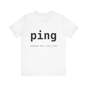 ping: 不明なホスト real_life — システム管理者ギフトTシャツ | Linux ITユーモア | DevOpsネットワークエンジニア