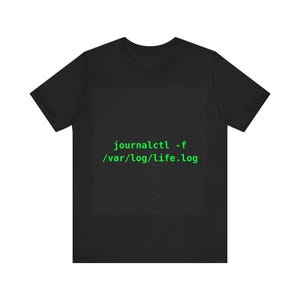journalctl -f -var-log-life.log T-shirt grappig IT-cadeau systeembeheerder humor