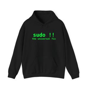 sudo !! Le sweat à capuche Universal Fix | Cadeau pour administrateur système | Pull humoristique Linux pour ingénieurs DevOps