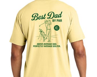 Dad By Par Golf Shirt, Funny Golfer Tee, Above Average Dad Gift