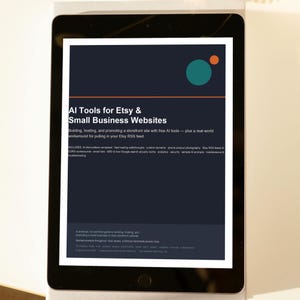 Może przedstawiać: Tablet wyświetlający dokument zatytułowany AI Tools for Etsy & Small Business Websites. Ciemnoniebieska strona zawiera grafikę z turkusowymi i pomarańczowymi kołami, tekst o tworzeniu stron internetowych oraz listę poruszanych tematów.