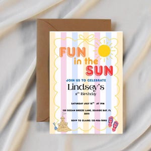May include: A colorful birthday invitation with the text "FUN in the SUN." The invitation features a sun graphic, a sandcastle, and flip-flops. The invitation is for Lindsey's 4th birthday, with the date and time listed.