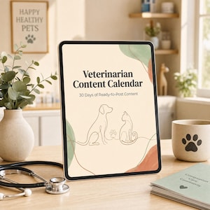 May include: A digital tablet displays a "Veterinarian Content Calendar" with a dog and cat illustration. A stethoscope, a mug with a paw print, and a framed "Happy Healthy Pets" sign are on a wooden table. The calendar offers 30 days of ready-to-post content.