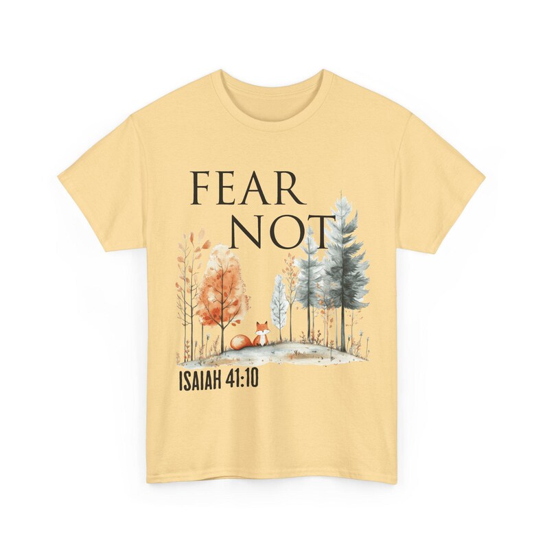 Fear Not Isaiah 41 10 Christian Faith Woodland Forest Tee Bible verse Nature Watercolor Shirt Christian Gift image 11