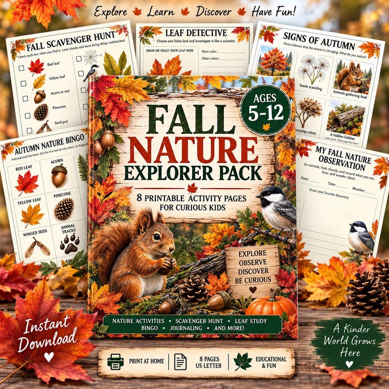 May include: A Fall Nature Explorer Pack featuring 8 printable activity pages for kids. The cover displays a squirrel, a bird, pinecones, and autumn leaves with text including Fall Scavenger Hunt, Leaf Detective, and Signs of Autumn.