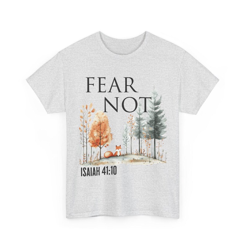 Fear Not Isaiah 41 10 Christian Faith Woodland Forest Tee Bible verse Nature Watercolor Shirt Christian Gift image 8