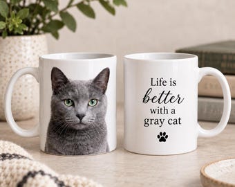 Life Is Better With a Gray Cat Mug Realistic Gray Cat Coffee Mug Cat Lover Gift Russian Blue Style Mug Cat Mom Gift 15oz Ceramic Mug
