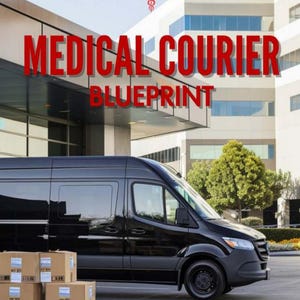 May include: A black medical courier van parked outside a modern building. The text "MEDICAL COURIER BLUEPRINT" is in red. Cardboard boxes are on a pallet near the van. A red caduceus symbol is at the top.