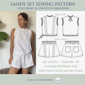 May include: A white sleeveless shirt and shorts set with pintuck details. The image includes technical line drawings of the Sandy Shirt and Sandy Shorts, labeled with text including Sandy Set Sewing Pattern, sizes 00-30, and Blue Studio Sewing.