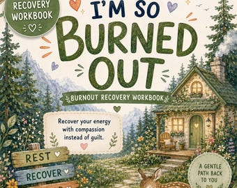 Burnout Recovery Workbook Printable | Self Care Journal for Stress & Overwhelm | Emotional Wellness Worksheets | Digital Download PDF