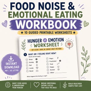 May include: A printable workbook titled Food Noise & Emotional Eating Workbook with 10 guided worksheets. The page shows a Hunger vs Emotion worksheet with checkboxes for feelings like stress, anxiety, and anger, plus a brain icon with a heart.