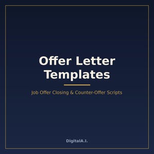 May include: A dark blue square graphic featuring the white text Offer Letter Templates, followed by a horizontal gold line and the text Job Offer Closing & Counter-Offer Scripts. The bottom centre displays the white text DigitalA.I. in a sans-serif font.