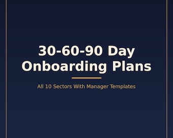 Piani di onboarding di 30, 60 e 90 giorni specifici per settore — Tutti e 10 i settori con modelli per i manager