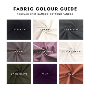 May include: Fabric color guide for regular knit bamboo, cotton, and spandex fabric. The colors are: Jet Black, Cream, Charcoal, Fawn, Dusty Rose, Dusty Cream, Dark Olive, Plum, and Rust.