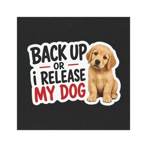 Funny Dog Car Magnet, Personalized Warning Gag Gift, Weatherproof Vinyl Decal image 2