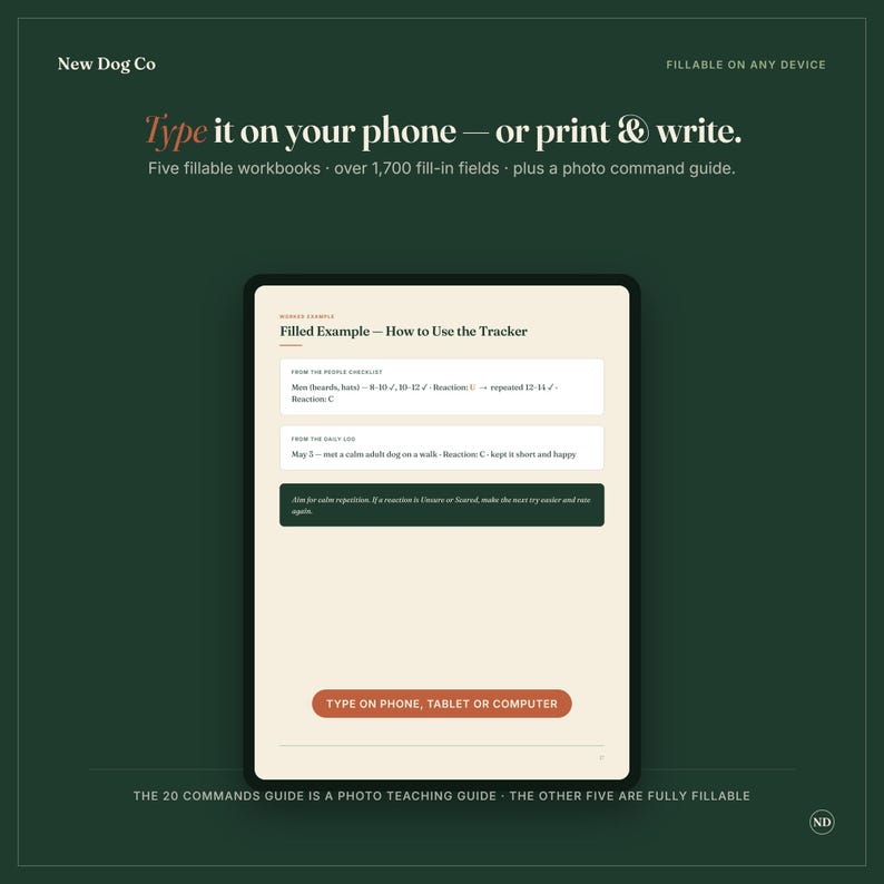 May include: A digital tablet displays a fillable workbook page with the text 'Filled Example - How to Use the Tracker' and 'TYPE ON PHONE, TABLET OR COMPUTER'. The background is dark green with white text reading 'New Dog Co' and 'Type it on your phone &mdash; or print & write.'