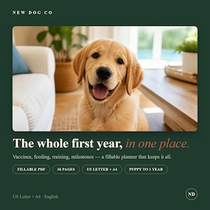 May include: A digital puppy planner titled The whole first year, in one place. The document is a 36-page fillable PDF available in A4 size, designed to track vaccines, feeding, training, and milestones for a puppy up to 1 year old.