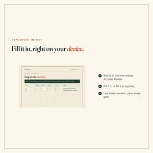 May include: A digital session log template with a cream background and dark text. The document features a table for tracking dates, phases, minutes, and notes. Text includes 'TYPE RIGHT INTO IT', 'Fill it in, right on your device', and 'Log every session'.