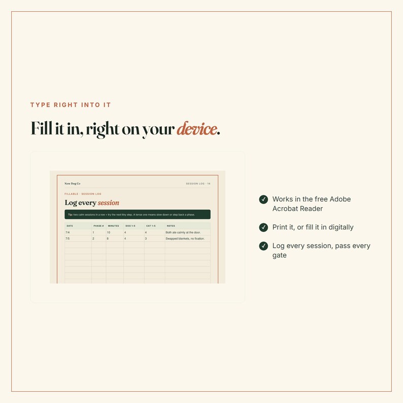 May include: A digital session log template with a cream background and dark text. The document features a table for tracking dates, phases, minutes, and notes. Text includes 'TYPE RIGHT INTO IT', 'Fill it in, right on your device', and 'Log every session'.