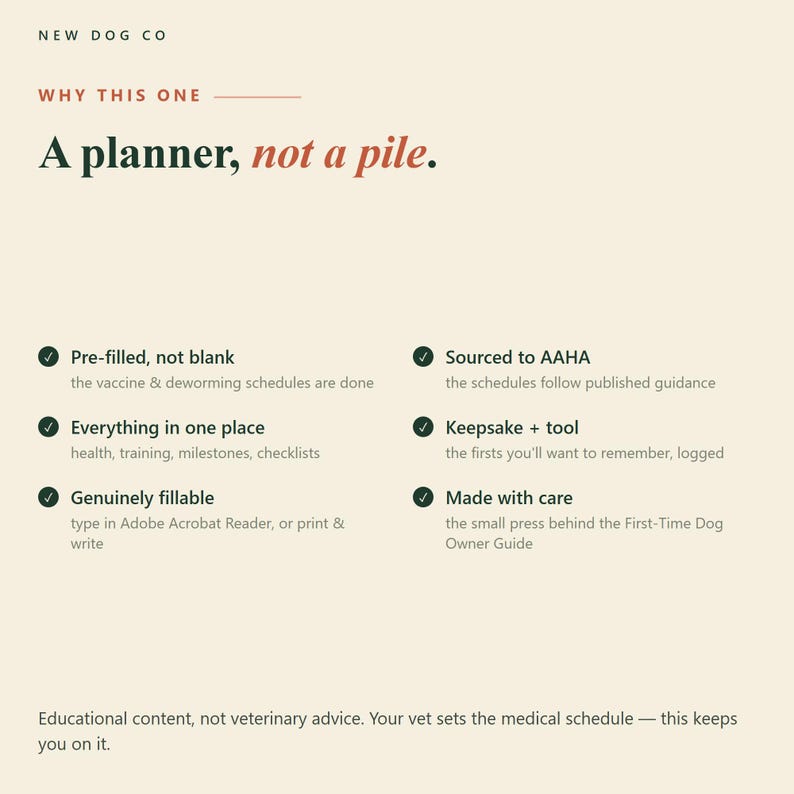 May include: A cream-coloured informational graphic titled NEW DOG CO, WHY THIS ONE, A planner, not a pile. It lists six features with checkmarks: Pre-filled, not blank, Everything in one place, Genuinely fillable, Sourced to AAHA, Keepsake + tool, Made with care.