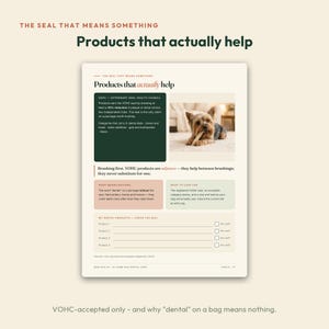 May include: An informational document titled The Seal That Means Something: Products that actually help. It features a dark green box explaining VOHC standards, a photo of a small dog chewing a treat, and sections detailing dental product advice.