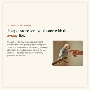 May include: An informational graphic titled Sourced, Not Guessed featuring the text The pet store sent you home with the wrong diet. It includes a paragraph about cockatiel health and a photograph of a grey and yellow cockatiel on a branch.
