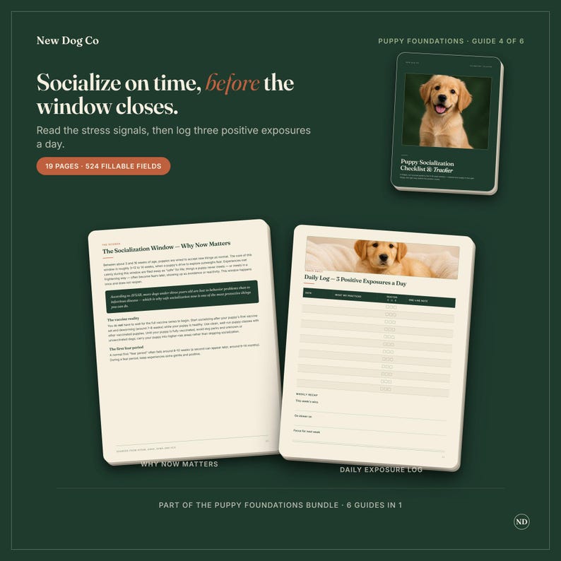 May include: A digital puppy socialization guide featuring a dark green background with white text. It includes a cover page with a golden retriever puppy, an informational page titled Why Now Matters, and a Daily Log page with fillable fields.