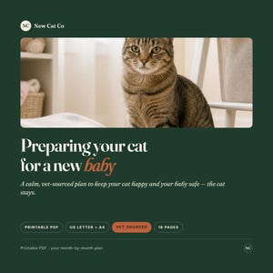 May include: A digital guide titled Preparing your cat for a new baby by New Cat Co. The dark green document features a brown tabby cat, text describing a vet-sourced plan, and labels for printable PDF, US Letter, A4, and 18 pages of content.