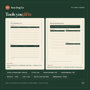 May include: Two cream-colored fillable pet health record pages on a dark green background. The left page features a core vaccination record table. The right page includes a heartworm, flea, and tick log. Text includes New Dog Co, Tools you fill in, and various medical tracking headers. The layout is designed for digital or print use.