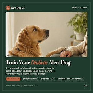 Puede incluir: Una gu&iacute;a y planificador digital titulado Train Your Diabetic Alert Dog de New Dog Co. El documento muestra un golden retriever, 54 p&aacute;ginas, formatos US Letter y A4, y es un sistema de origen veterinario para alertas de az&uacute;car en sangre.