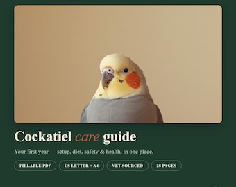 Cockatiel Care Guide | New Owner Setup, Diet, Health (Fillable PDF)