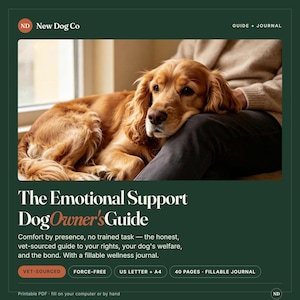 Peut inclure: Un guide et journal num&eacute;rique intitul&eacute; The Emotional Support Dog Owner's Guide par New Dog Co. La couverture montre un chien dor&eacute; reposant sur les genoux d'une personne. Le texte mentionne vet-sourced, force-free, US letter et A4.